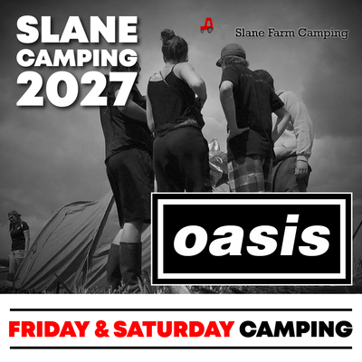 OASIS Slane Concert Camping 4th September, 2027 - Friday & Saturday ticket